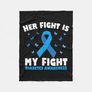 Her Fight My Fight Diabetes Awareness Diabetic Sup Fleece Blanket