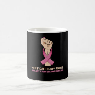 Her Fight My Fight Family Matching Breast Cancer Coffee Mug