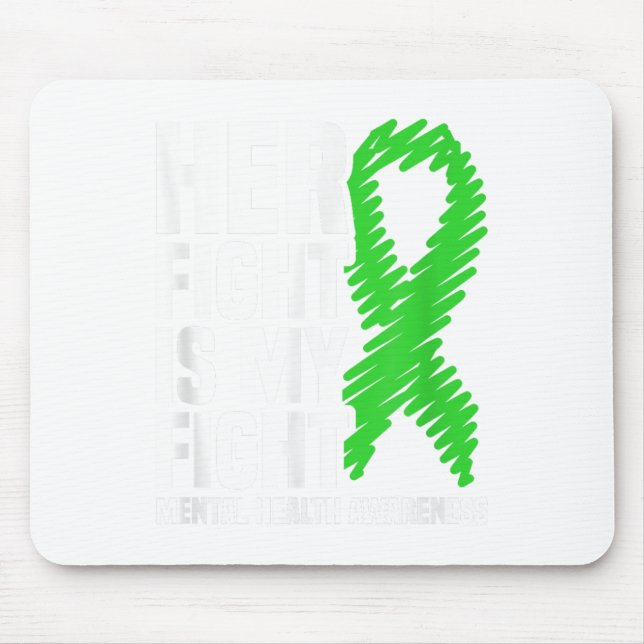 Her Fight My Fight Green Ribbon Mental Health Awar Mouse Mat (Front)