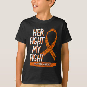 Her Fight My Fight Leukaemia Awareness Orange Ribb T-Shirt