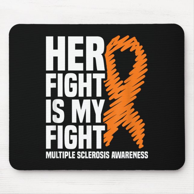 Her Fight My Fight MS Multiple Sclerosis Awareness Mouse Mat (Front)