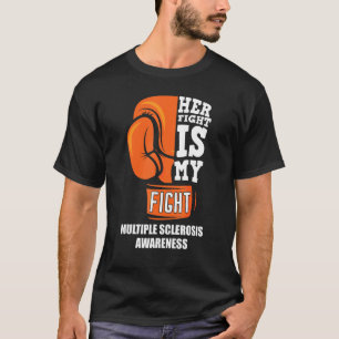Her Fight My Fight Ms Warrior Multiple Sclerosis A T-Shirt