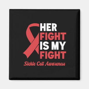 Her Fight My Fight Sickle Cell Awareness  Magnet
