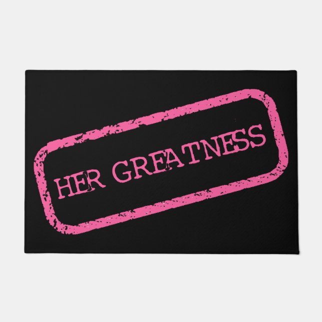 "Her Greatness" Stamped+and+Approved Doormat (Front)