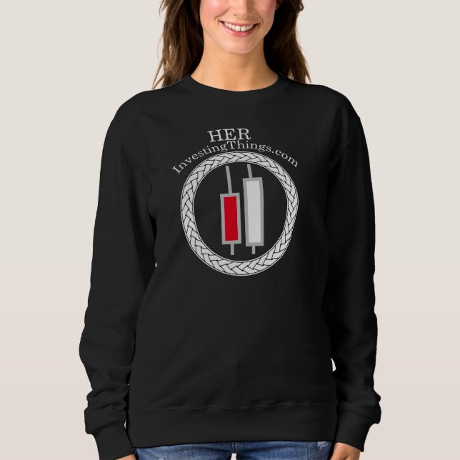 Her Investing Things Brand Sweatshirt (Front)
