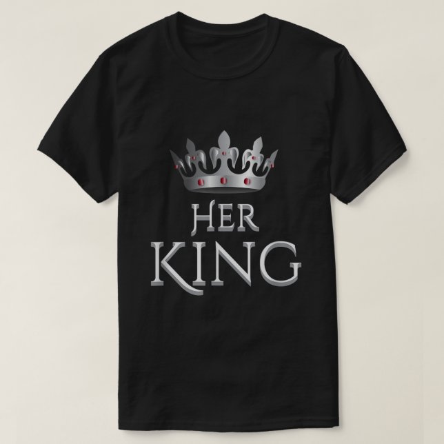 Her King and His Queen Shirts Matching Couple Outf (Design Front)