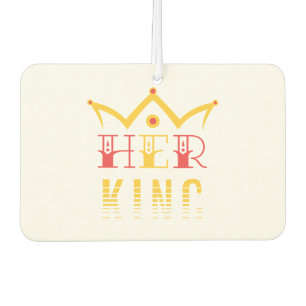 Her King Car Air Freshener