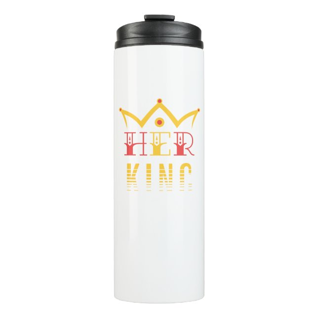 Her King Thermal Tumbler (Front)