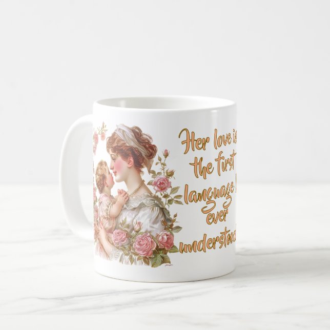 Her Love Was My First Language” Quote – Editable T Coffee Mug (Front Left)
