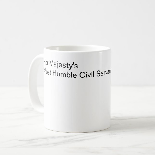 Her Majesty's Most Humble Civil Servant Coffee Mug (Front Left)