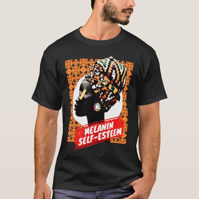 Her Melanin Boost Self Esteem and 2023 Black Histo T-Shirt (Front)