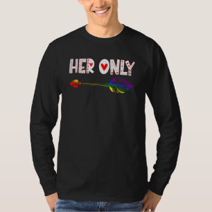 Her Only Funny Valentine's Day Lesbian Couple LGBT T-Shirt