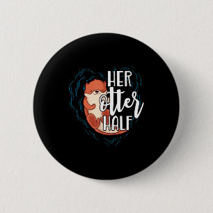 Her Otter Half Pun Romantic Couple Valentine's Day 6 Cm Round Badge