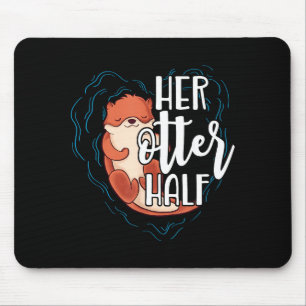 Her Otter Half Pun Romantic Couple Valentine's Day Mouse Mat