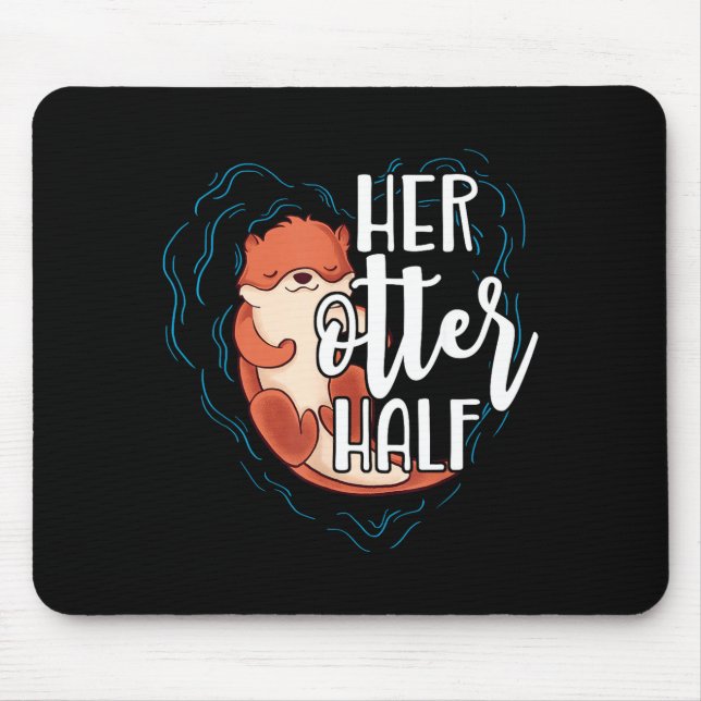 Her Otter Half Pun Romantic Couple Valentine's Day Mouse Mat (Front)