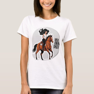 Her Own Path: The Fearless Rider T-Shirt