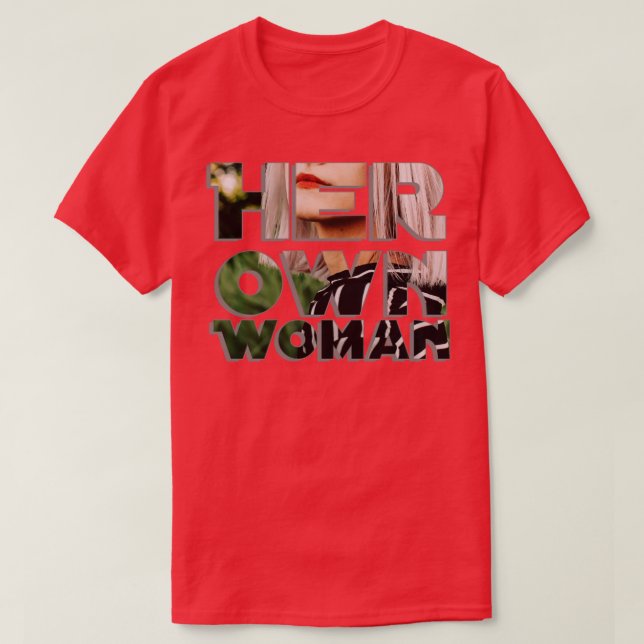 Her Own Woman T-Shirt (Design Front)