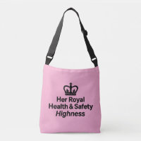 'Her Royal Health & Safety Highness' crossbody bag