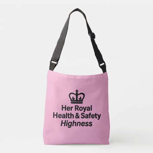 'Her Royal Health & Safety Highness' crossbody bag (Front)