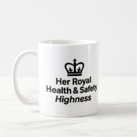 'Her Royal Health & Safety Highness' mug