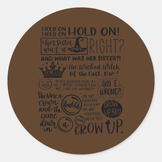 Her Sister Was a Witch  Classic Round Sticker (Front)