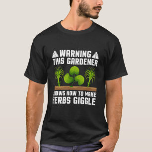 Herb Gardenener Gardening Garden Work Herb Lover G T-Shirt
