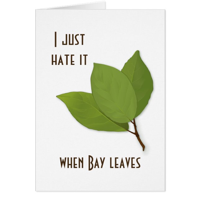 Herb Pun, I Hate It When Bay Leaves (Front)