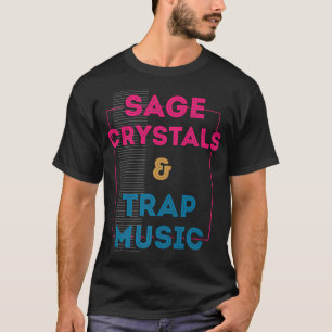 Herbal Chakras And Healing Or Sage Crystals And Tr T-Shirt