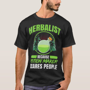 Herbalism Herbalist PhytoHerb Herbs Herbal (102) T-Shirt