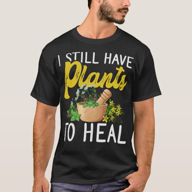 Herbalism Herbalist PhytoHerb Herbs Herbal (121) T-Shirt (Front)