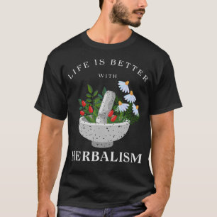 Herbalism Herbalist PhytoHerb Herbs Herbal (148) T-Shirt