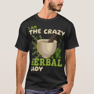 Herbalism Herbalist PhytoHerb Herbs Herbal (150) T-Shirt