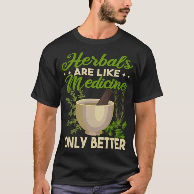 Herbalism Herbalist PhytoHerb Herbs Herbal (152) T-Shirt (Front)