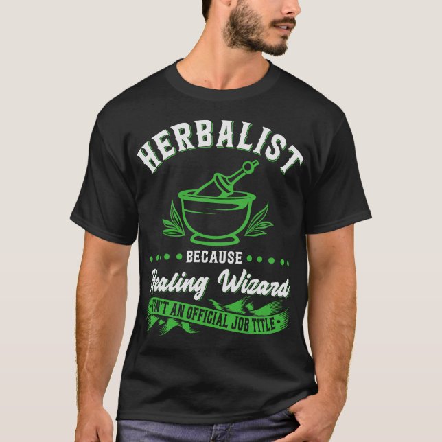 Herbalism Herbalist PhytoHerb Herbs Herbal (156) T-Shirt (Front)