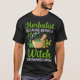 Herbalism Herbalist PhytoHerb Herbs Herbal (15) T-Shirt