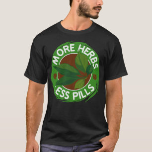Herbalism Herbalist PhytoHerb Herbs Herbal (31) T-Shirt