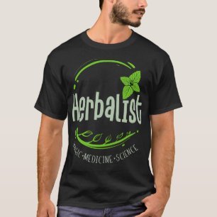 Herbalism Herbalist PhytoHerb Herbs Herbal (71) T-Shirt