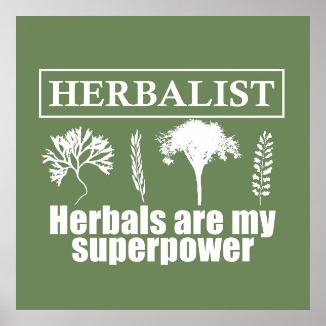 herbalist herbals are my superpower poster (Front)