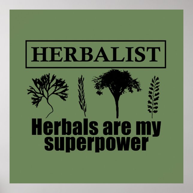 herbalist herbals are my superpower poster (Front)