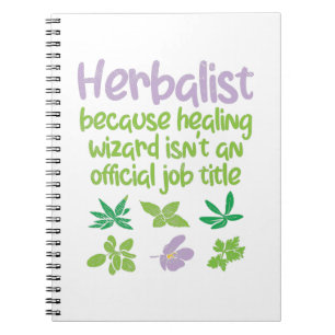 Herbalist Herbs Funny Notebook