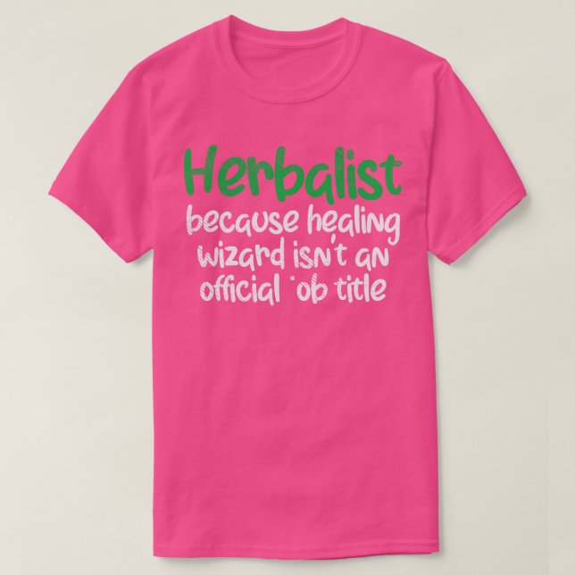 Herbalist Herbs Funny T-Shirt (Design Front)