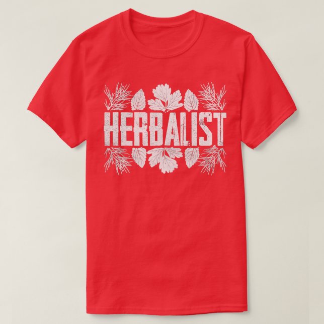 Herbalist Herbs Herb Gardening Herbalism TShirt (Design Front)