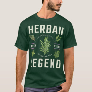 Herban Legend Rebellious Gardener Design for Herb T-Shirt