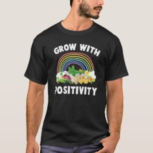 Herbs Grow With Positivity Plants Garden Garde T-Shirt