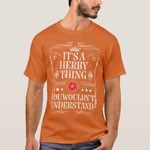 Herby Name Its A Herbyhing You Wouldnt Understand T-Shirt