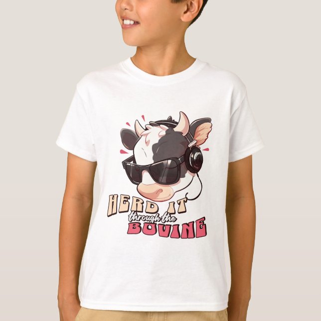 Herd it through the Bovine cute cow T-Shirt (Front)