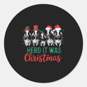Herd It Was Christmas Cute Festive Cows Xmas Holid Classic Round Sticker