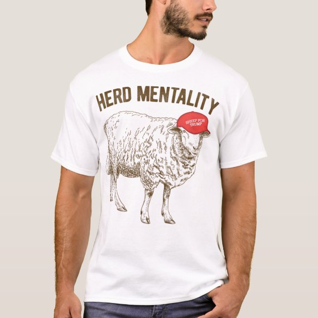 Herd Mentality Sheep for Trump Quote Saying T-Shirt (Front)