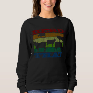 Herd That Animal For Men Women Kids Cow 3 Sweatshirt
