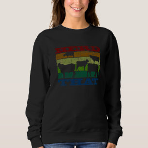 Herd That Animal For Men Women Kids Cow 6 Sweatshirt